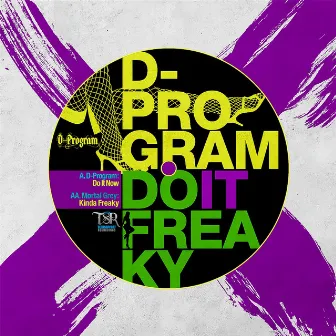 Do It Freaky EP by D-Program