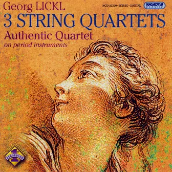 Lickl: String Quartets Nos. 1-3 by Authentic Quartet