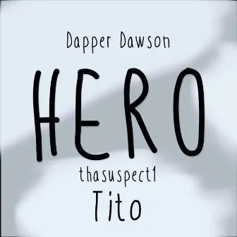 Hero by Tito