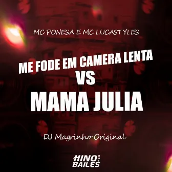 Me Fode em Camera Lenta Vs Mama Julia by MC LucaStyles