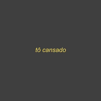 Tô Cansado by Bernaa