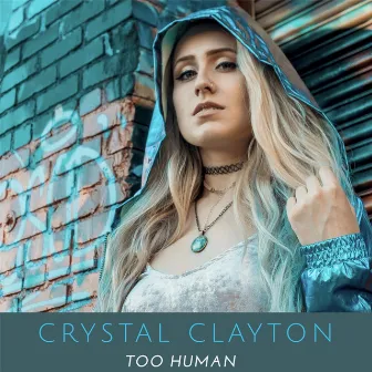 Too Human by Crystal Clayton