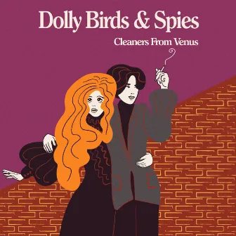 Dolly Birds & Spies by The Cleaners From Venus