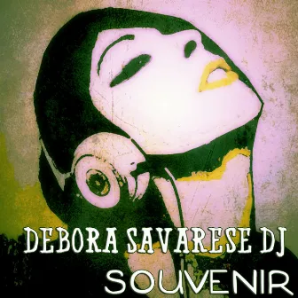 Souvenir by Debora Savarese DJ