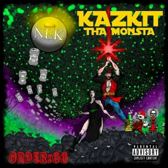 Order 66 by Kazkit Tha Monsta