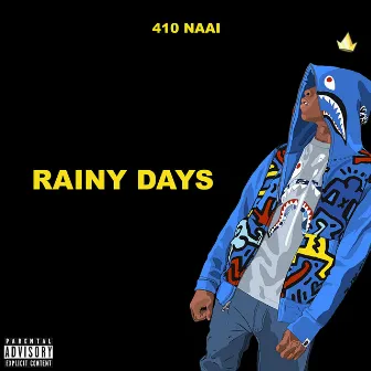 Rainy Days by 410 Naai