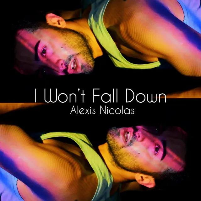 I Won't Fall Down