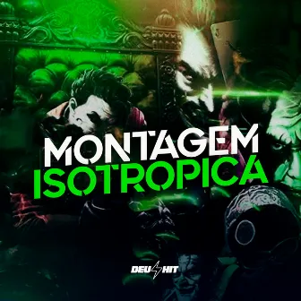 Montagem Isotropica by DJ Thilius SZ