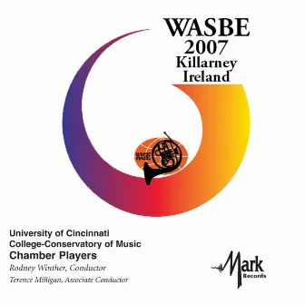 2007 WASBE Killarney, Ireland: University of Cincinnati CCM Chamber Players by 