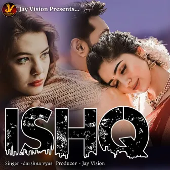 Ishq by Darshna Vyash