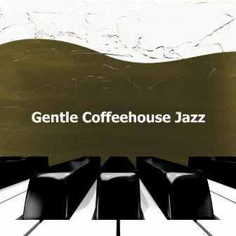 Gentle Coffeehouse Jazz by Lunch Time Jazz Playlist