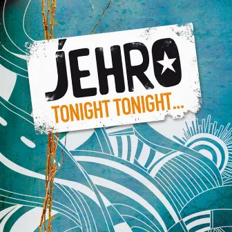 Tonight Tonight by Jehro