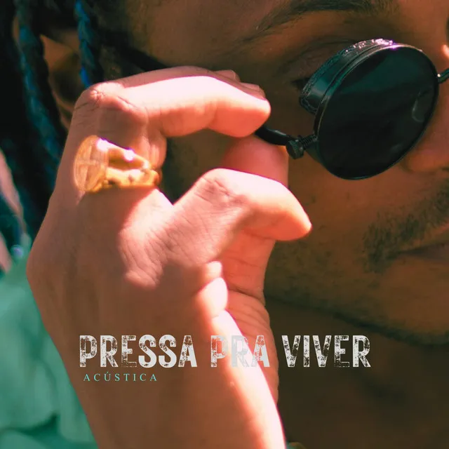 Pressa pra viver - Acústica