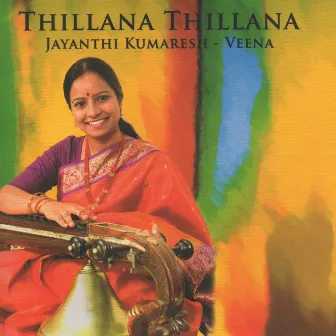 Thillana Thillana by Jayanthi Kumaresh