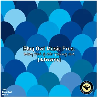 Always by Blaq Owl