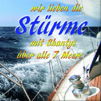 Wir lieben die stürme (Mit Shantys auf hoher See) by Pat & Paul