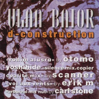 D-Construction by Ulan Bator