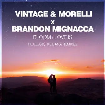 Bloom / Love Is (Remixes) by Brandon Mignacca