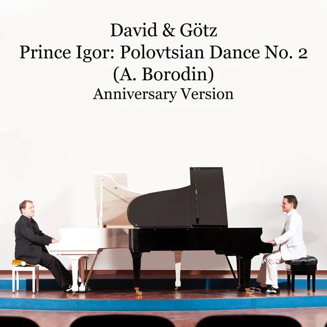 Prince Igor, Act 2: Polovtsian Dance No. 2 - Anniversary Version