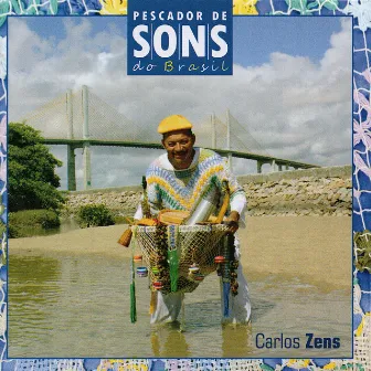 Pescador de Sons do Brasil by Carlos Zens