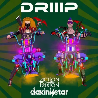 Driiip by Action Paxton