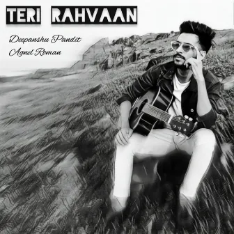 Teri Rahvaan by Deepanshu Pandit