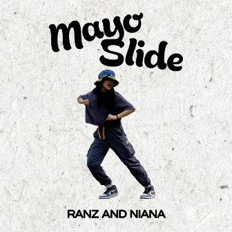 Mayo Slide by Ranz and Niana