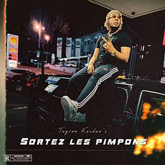 Sortez Les Pimpons by Tayron Kwidan's