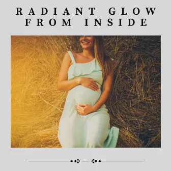 Radiant Glow from Inside by Heartbeat Sound for Baby