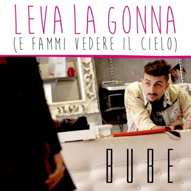 Leva la gonna (e fammi vedere il cielo)