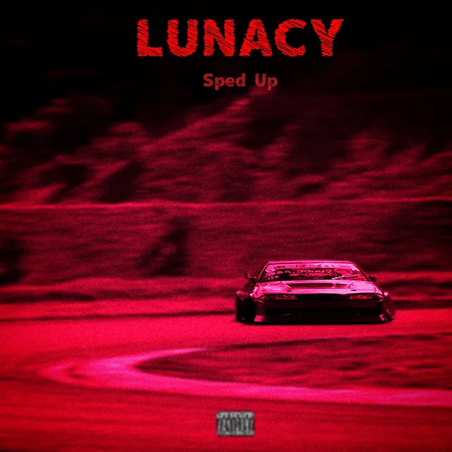 LUNACY - Sped Up