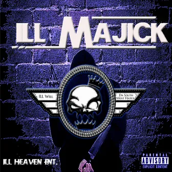 ILL Majick by ILL Will, Da South Most Hated