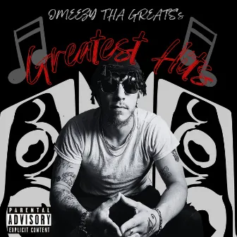 Greatest Hits by Omeezy Tha Great