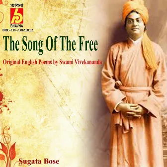 The Song Of The Free by Sugata Bose