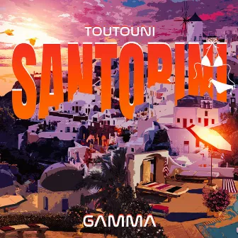 Santorini (Toutouni) by Gamma