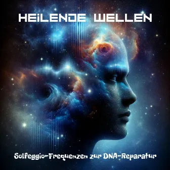 Heilende Wellen: Solfeggio-Frequenzen zur DNA-Reparatur by Entspannungsmusik!