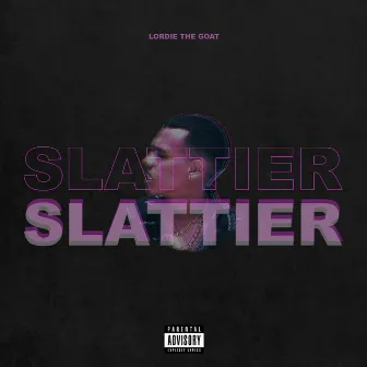 Slattier by Lordie the Goat