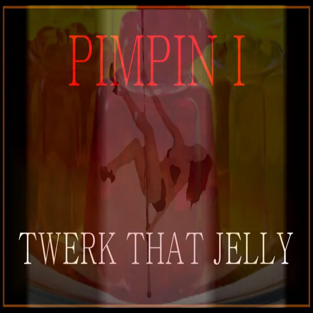 Twerk That Jelly