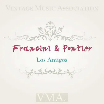 Los Amigos by Francini, Pontier