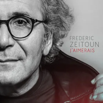 J'aimerais by Frédéric Zeitoun