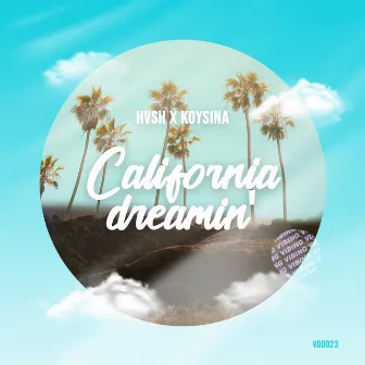 California Dreamin' by KOYSINA