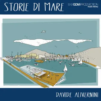 GDM Production Music Library: Storie di mare by Davide Alivernini