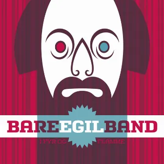 I Fyr Og Flamme by Bare Egil Band