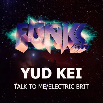 Talk To Me/Electric Brit by Yud Kei