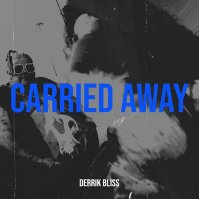 Carried Away