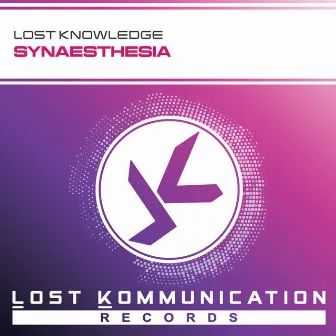 Synaesthesia by Lost Knowledge