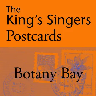 The King's Singers Postcards: Botany Bay - Single by Robert Rice