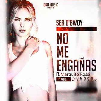 No me engañas by Seb D