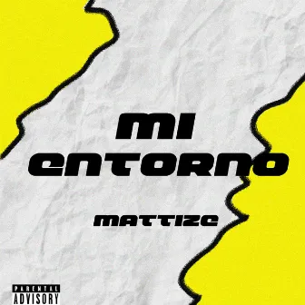 Mi Entorno by Mattize