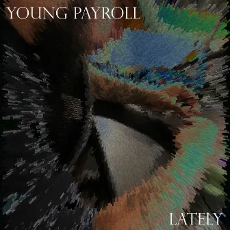 Lately by Young Payroll